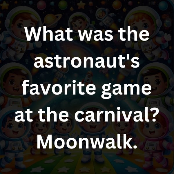 What was the astronaut's favorite game at the carnival_ Moonwalk