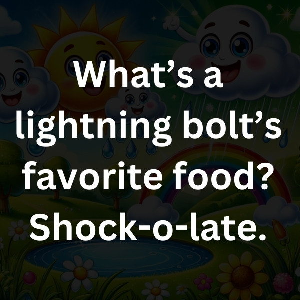 What’s a lightning bolt’s favorite food_ Shock-o-late