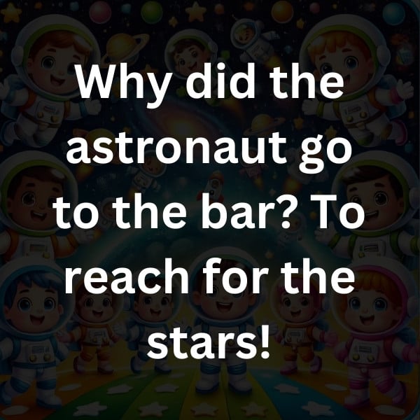 Why did the astronaut go to the bar_ To reach for the stars!