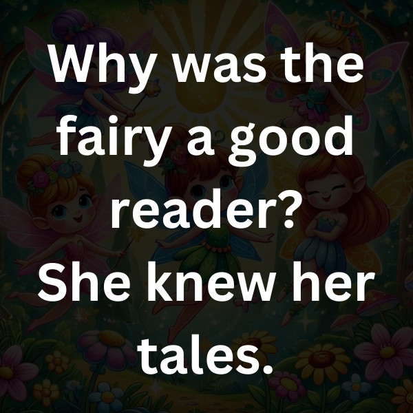 Why was the fairy a good reader_ She knew her tales