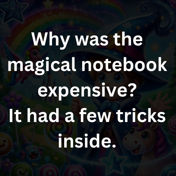 Why was the magical notebook expensive_ It had a few tricks inside