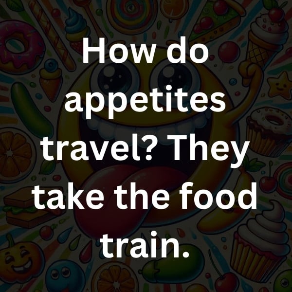How do appetites travel_ They take the food train
