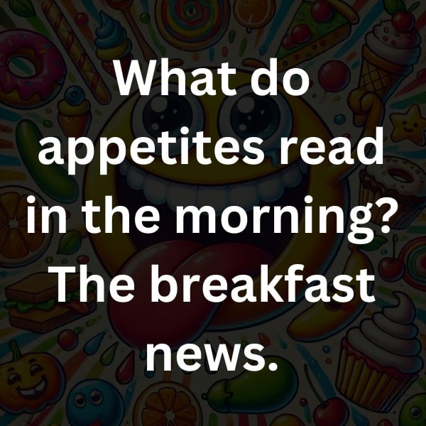 What do appetites read in the morning_ The breakfast news