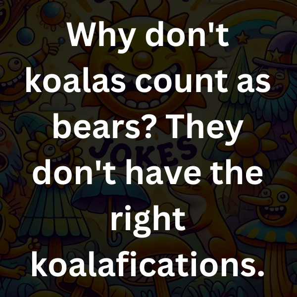 Why don't koalas count as bears_ They don't have the right koalafications