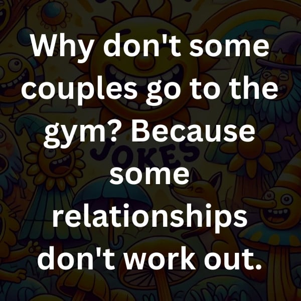 Why don't some couples go to the gym_ Because some relationships don't work out (2)