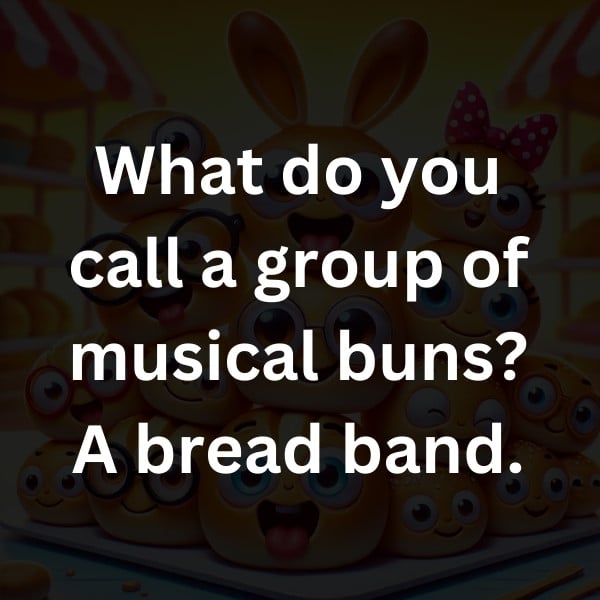 What do you call a group of musical buns_ A bread band