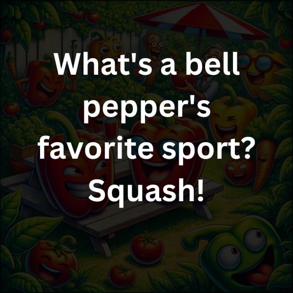 What's a bell pepper's favorite sport? Squash!