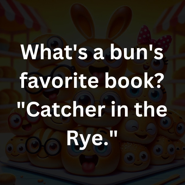 What's a bun's favorite book_ _Catcher in the Rye