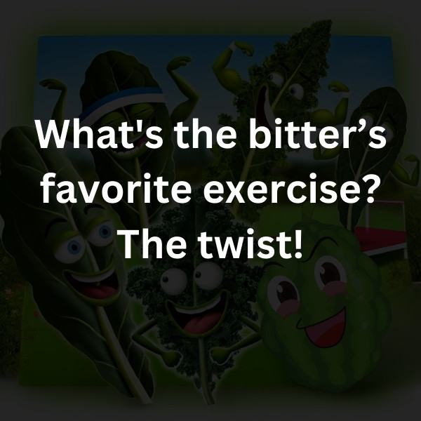 What's the bitter’s favorite exercise? The twist!