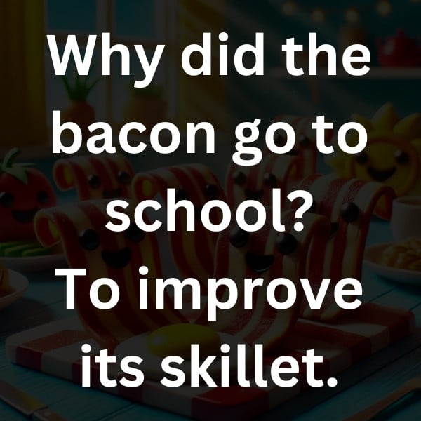 Why did the bacon go to school_ To improve its skillet