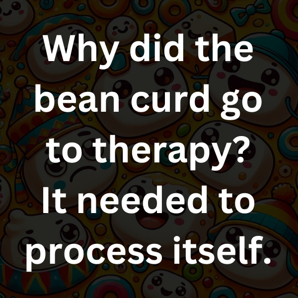 Why did the bean curd go to therapy_ It needed to process itself
