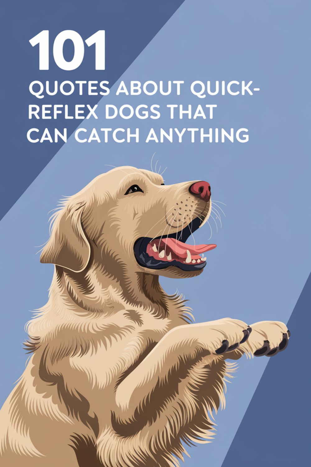 101 Quotes About Quick-Reflex Dogs That Can Catch Anything