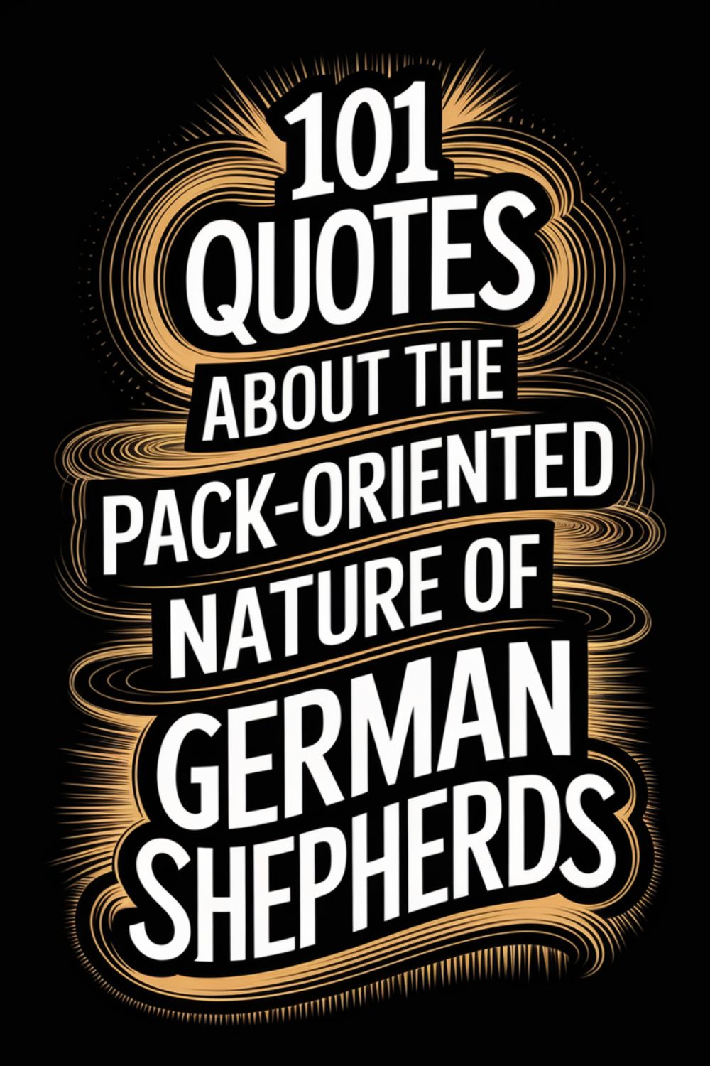 101 Quotes About the Pack-Oriented Nature of German Shepherds