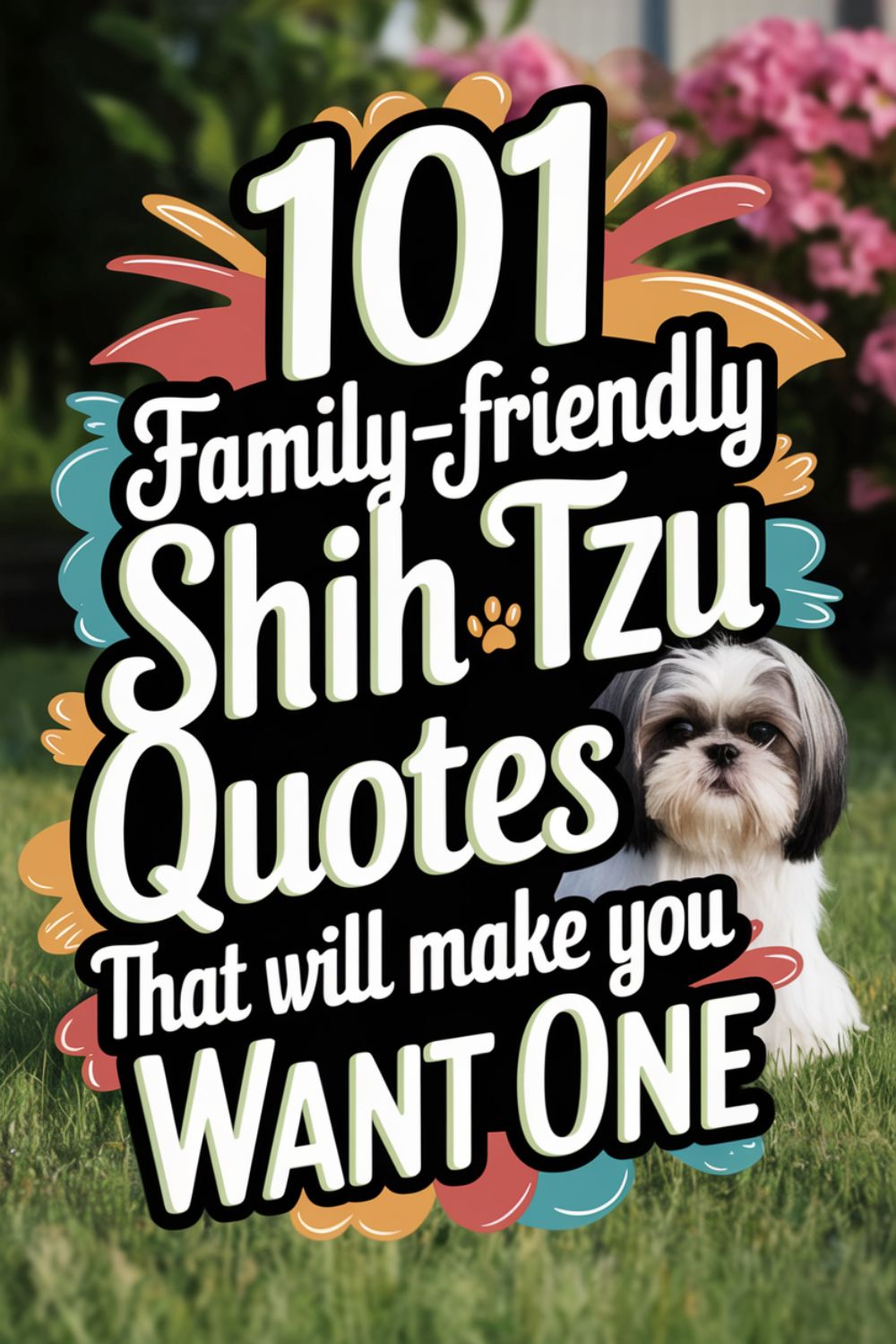 101 Family-Friendly Shih Tzu Quotes That Will Make You Want One