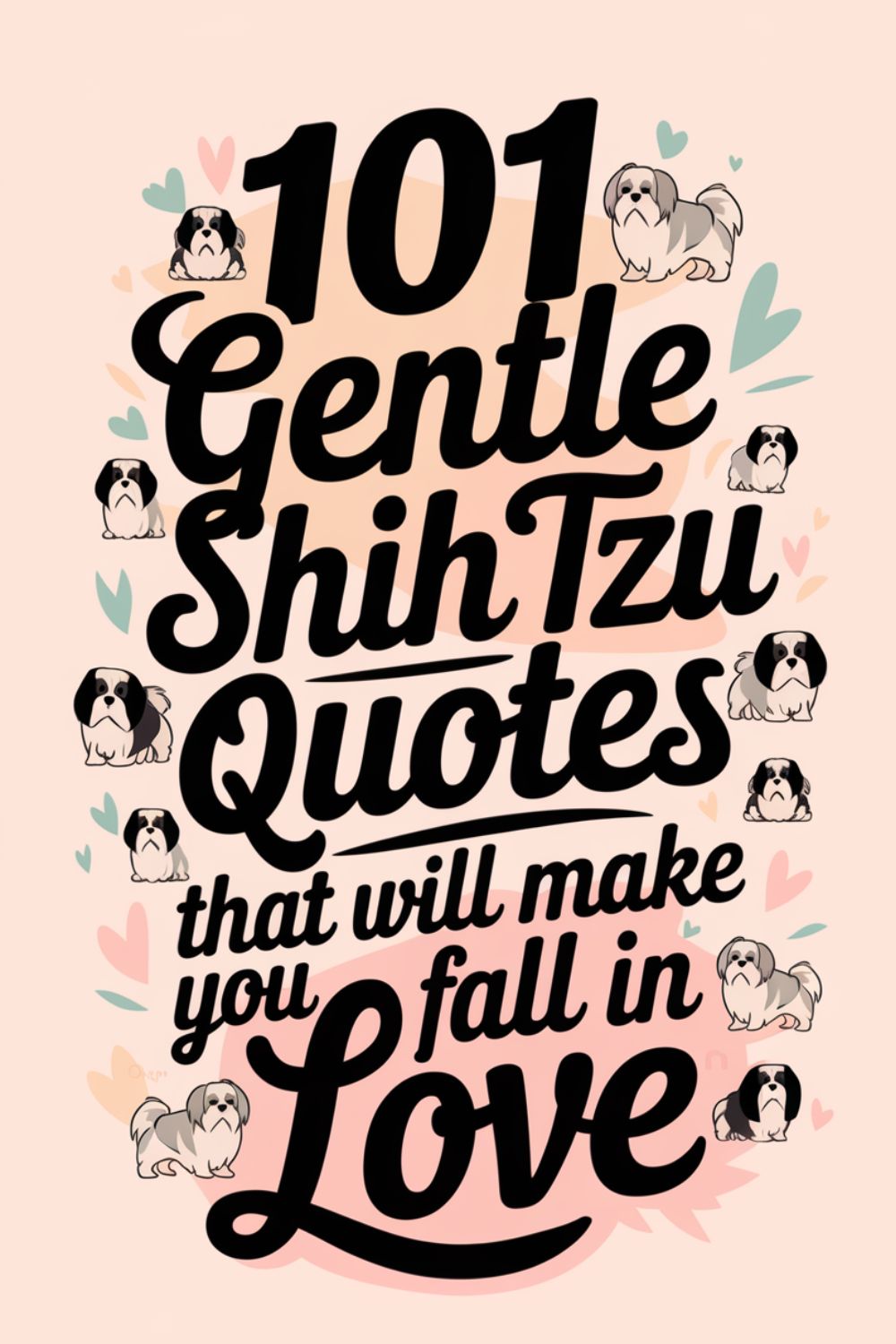 101 Gentle Shih Tzu Quotes That Will Make You Fall in Love