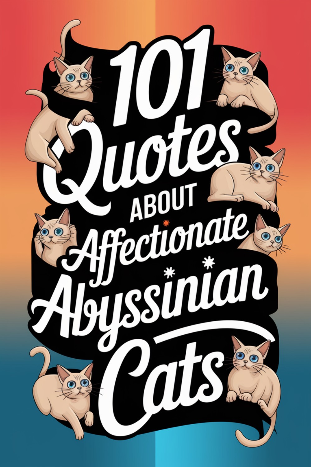 101 Quotes About Affectionate Abyssinian Cats