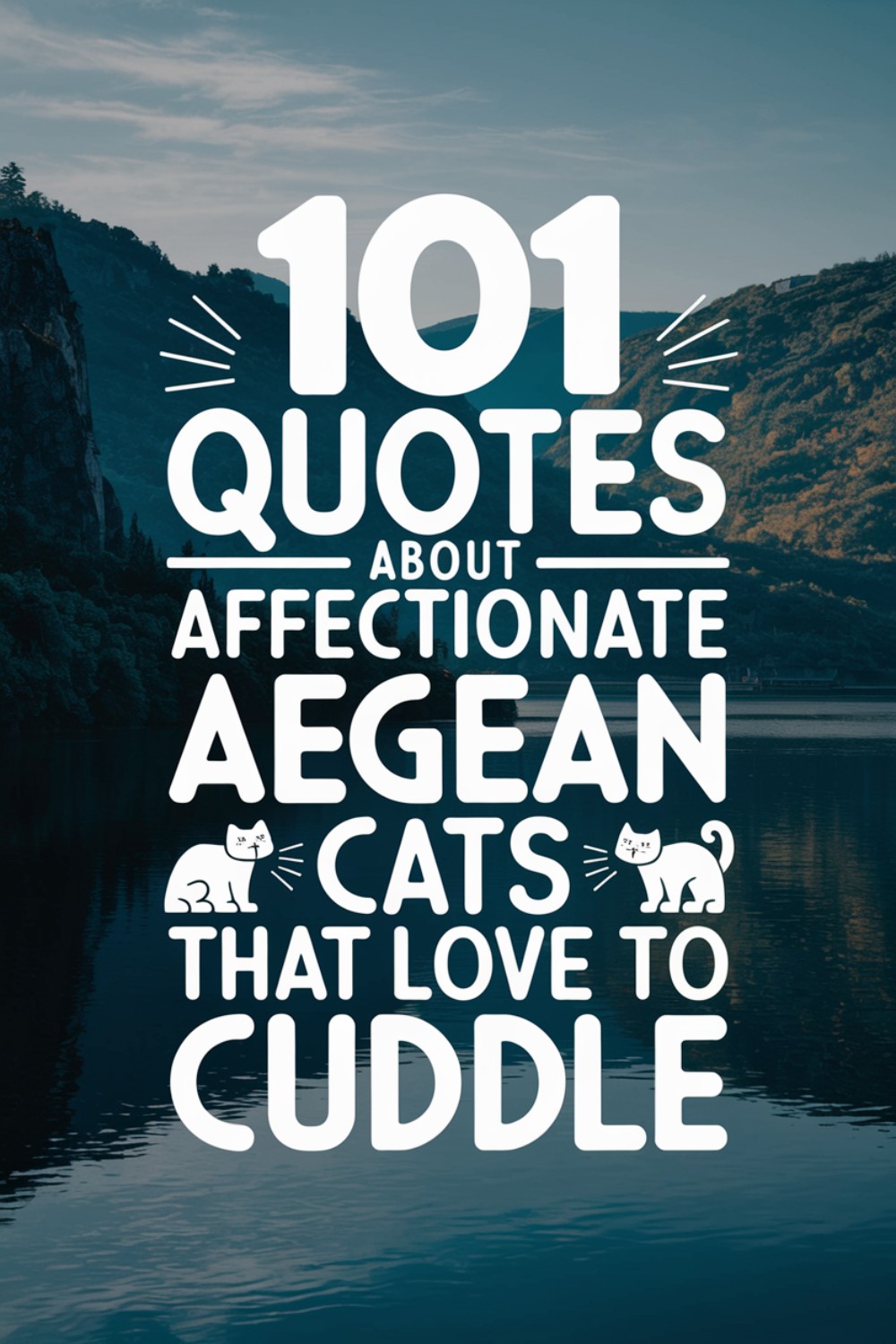 101 Quotes About Affectionate Aegean Cats That Love to Cuddle