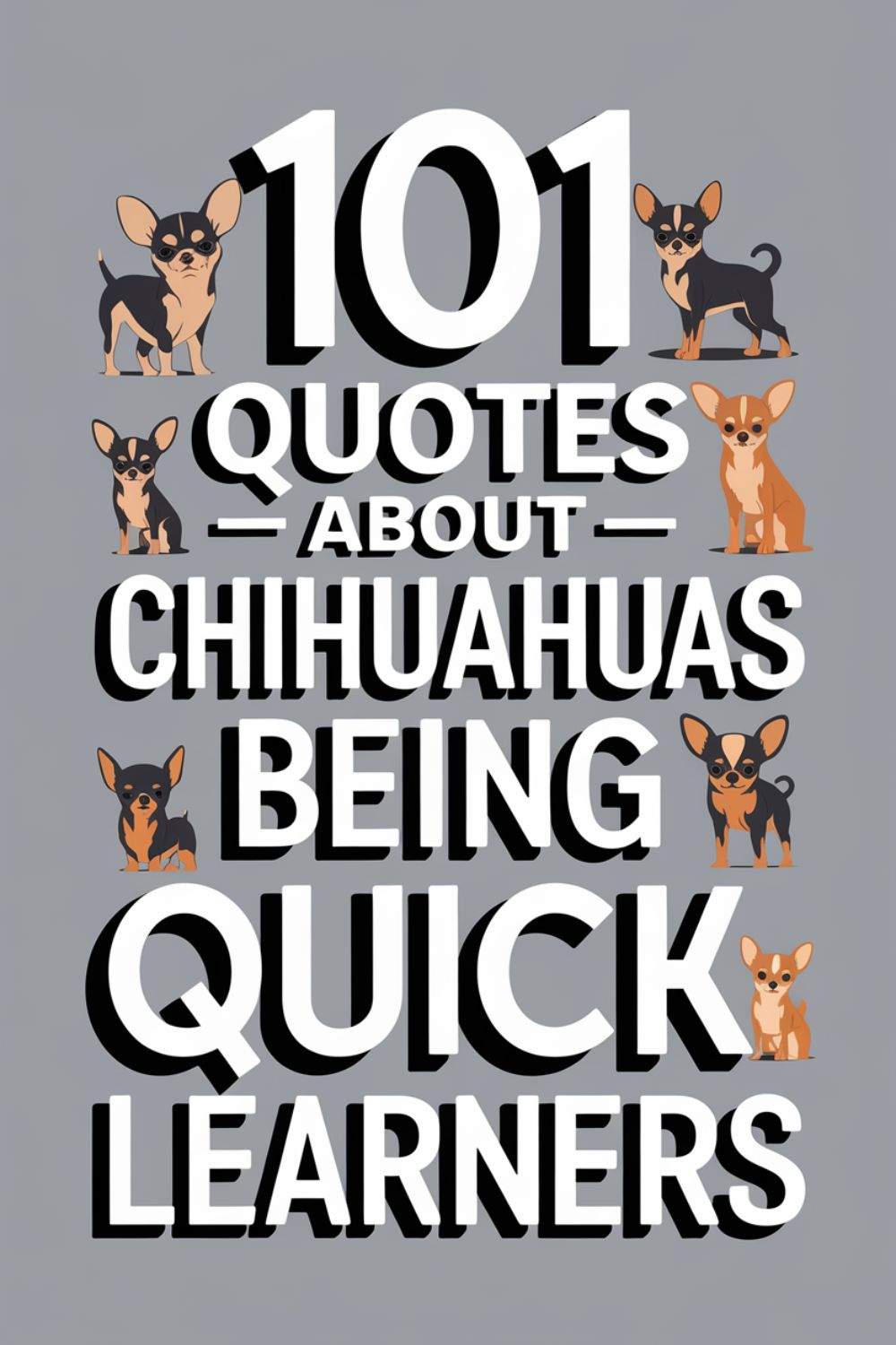 101 Quotes About Chihuahuas Being Quick Learners