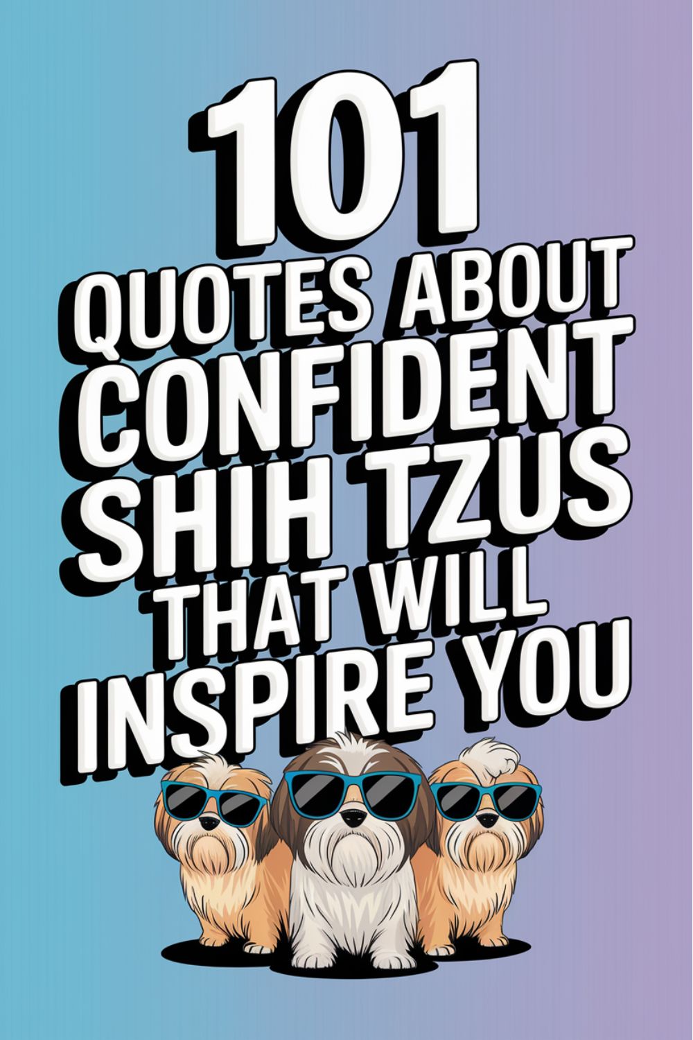 101 Quotes About Confident Shih Tzus That Will Inspire You