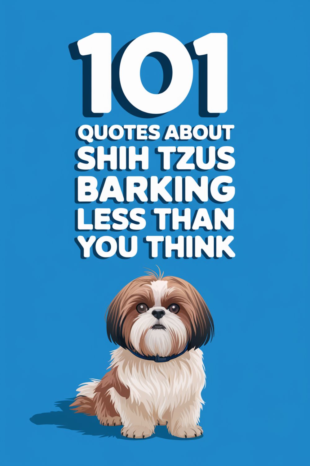 101 Quotes About Shih Tzus Barking Less Than You Think
