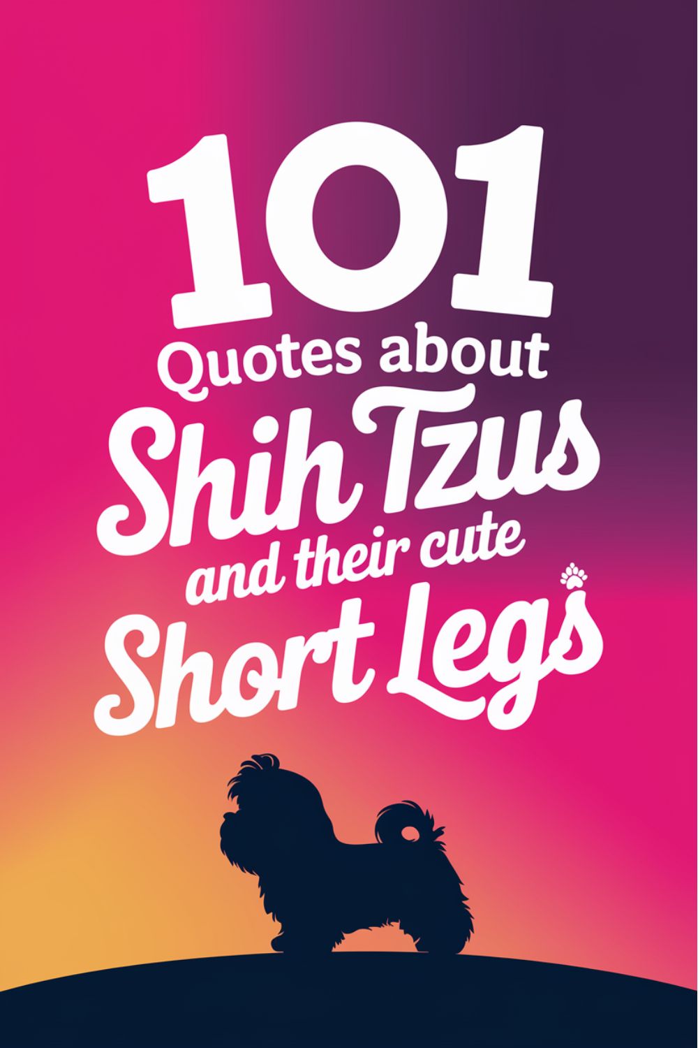 101 Quotes About Shih Tzus and Their Cute Short Legs