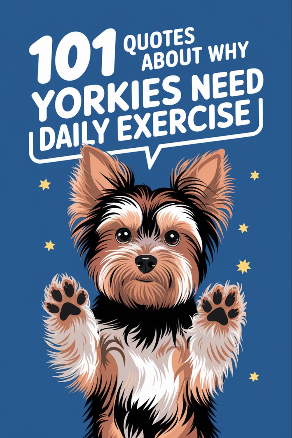 101 Quotes About Why Yorkies Need Daily Exercise