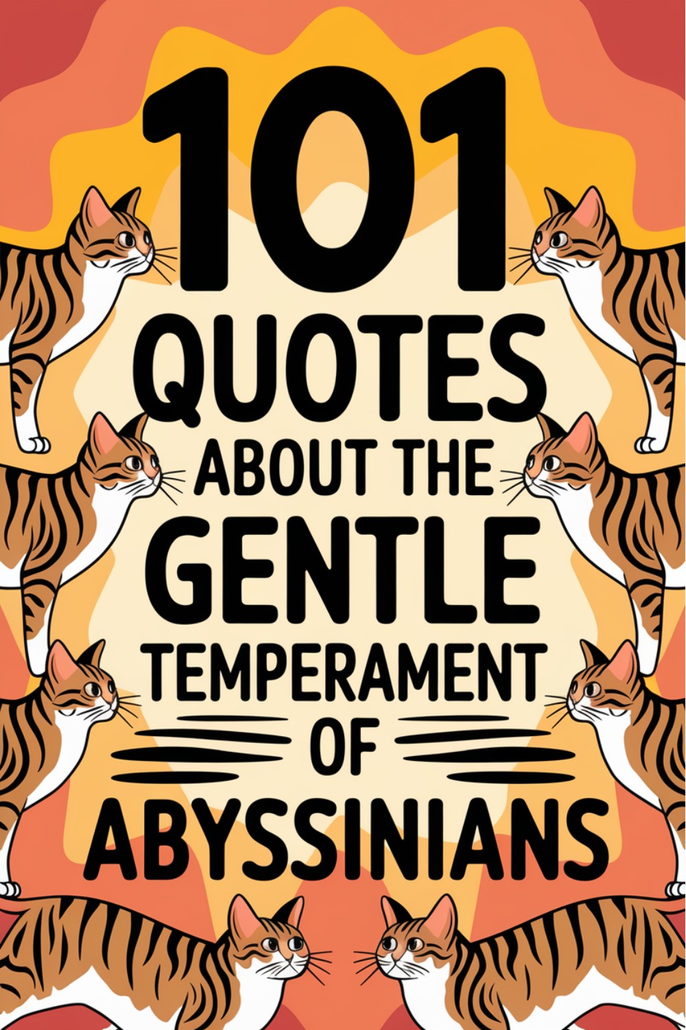 101 Quotes About the Gentle Temperament of Abyssinians