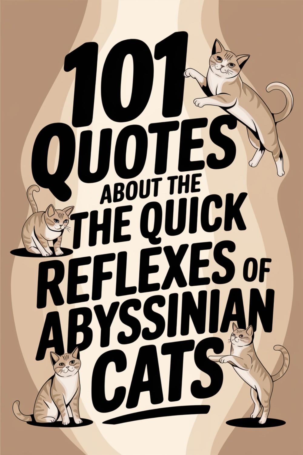 101 Quotes About the Quick Reflexes of Abyssinian Cats