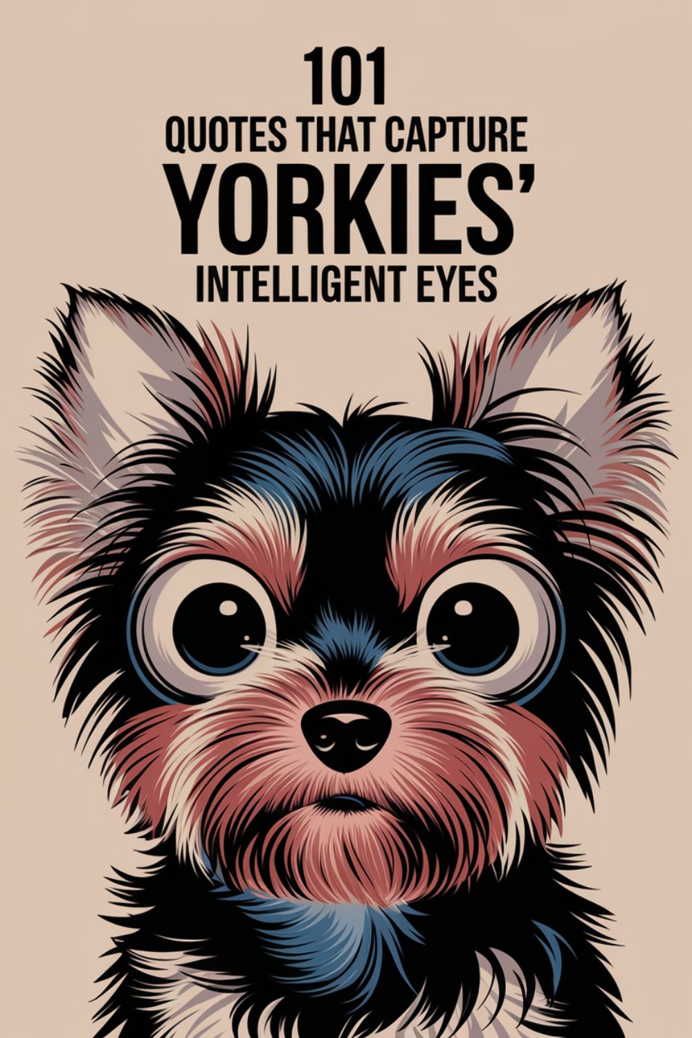 101 Quotes That Capture Yorkies’ Intelligent Eyes