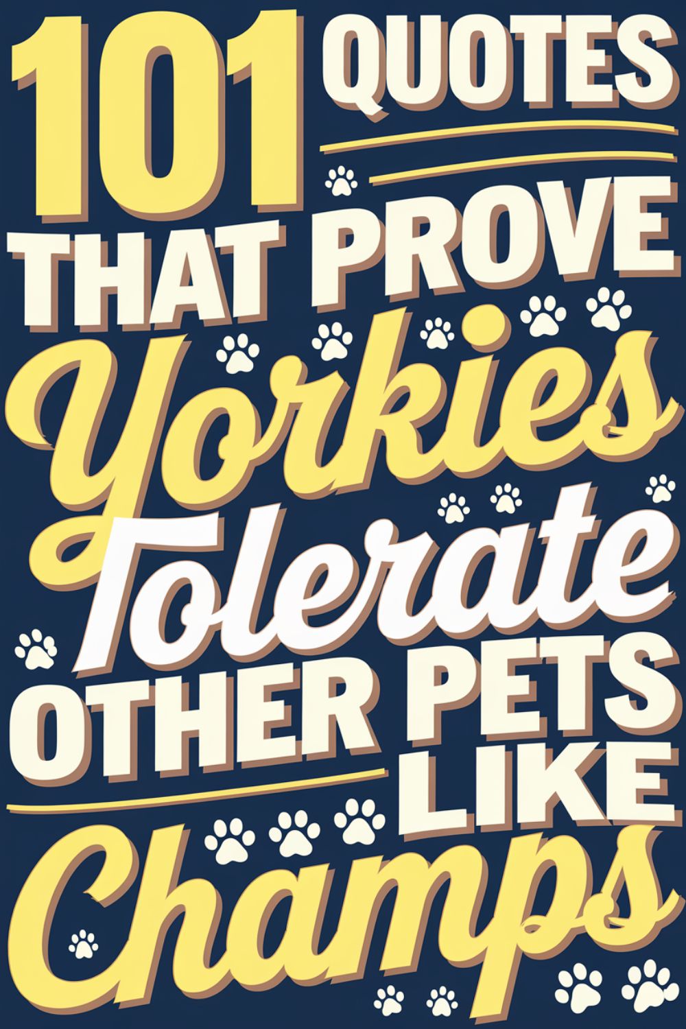 101 Quotes That Prove Yorkies Tolerate Other Pets Like Champs