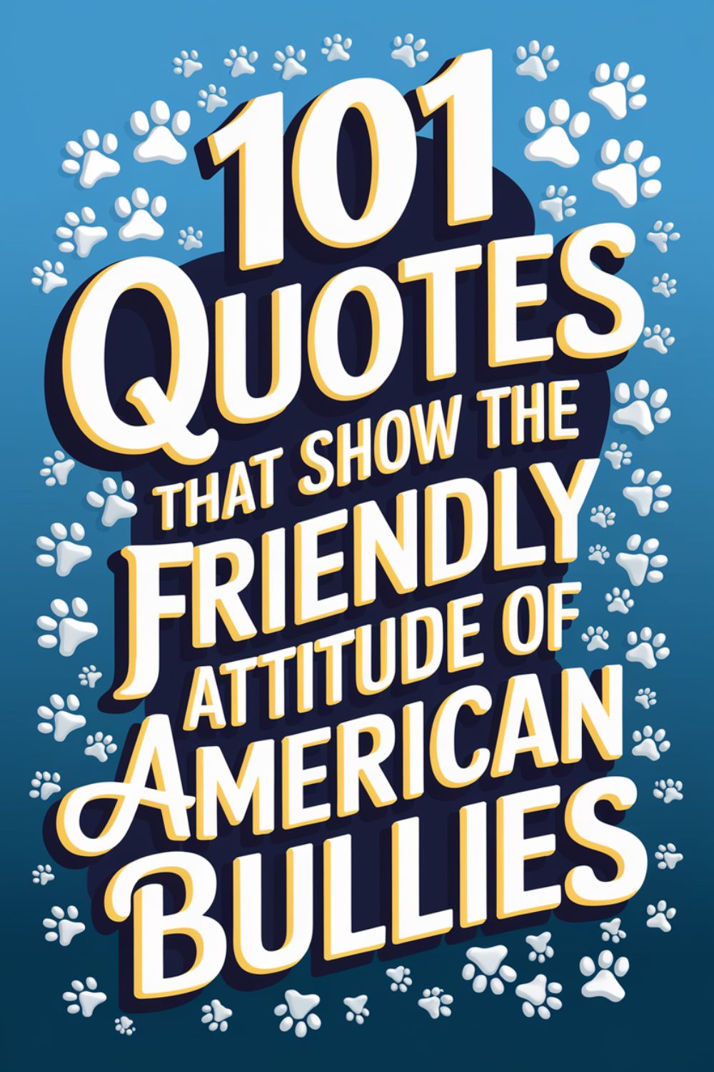 101 Quotes That Show the Friendly Attitude of American Bullies