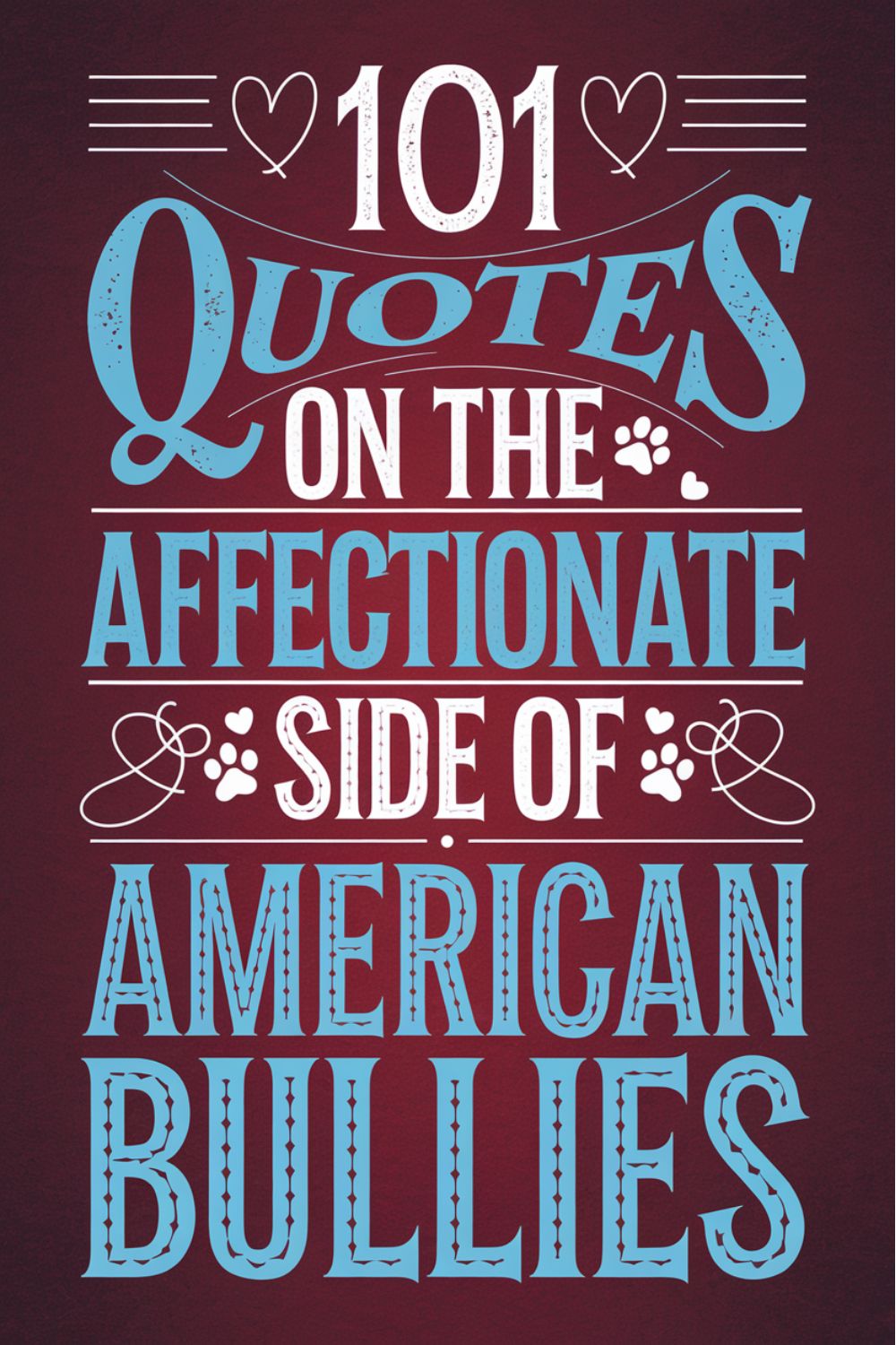 101 Quotes on the Affectionate Side of American Bullies