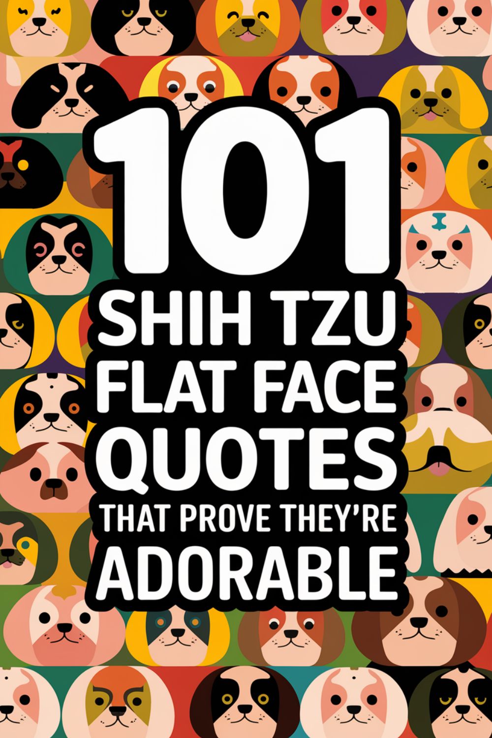 101 Shih Tzu Flat Face Quotes That Prove They’re Adorable