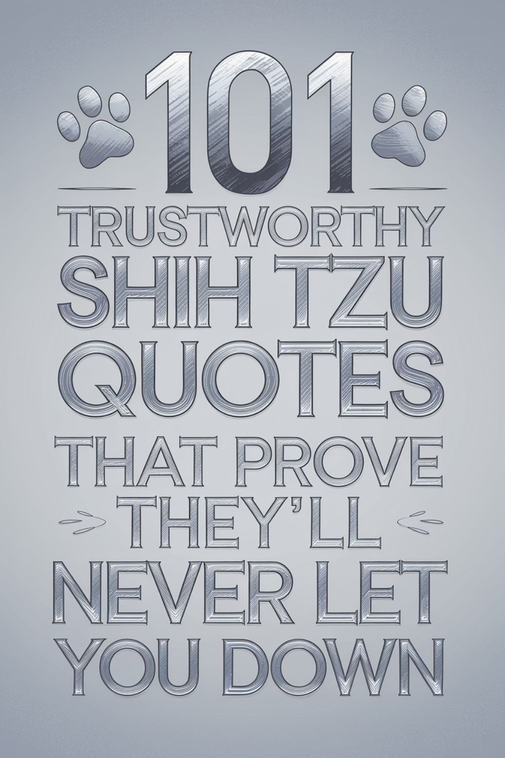101 Trustworthy Shih Tzu Quotes That Prove They’ll Never Let You Down
