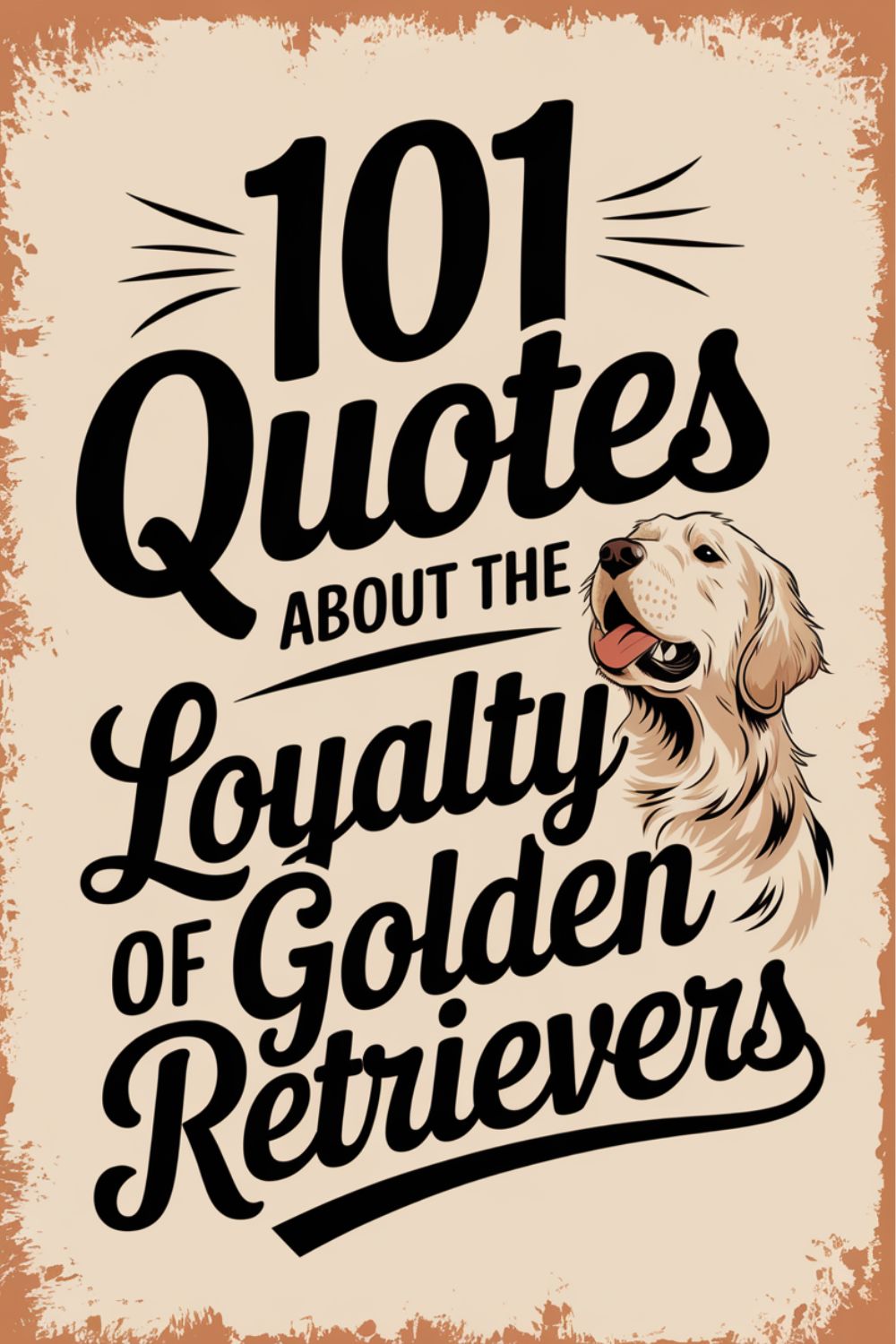 101 quotes about the loyalty of golden retrievers