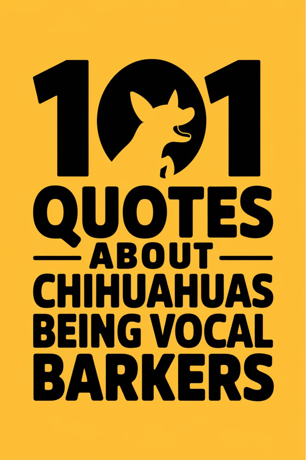 101 Quotes About Chihuahuas Being Vocal Barkers