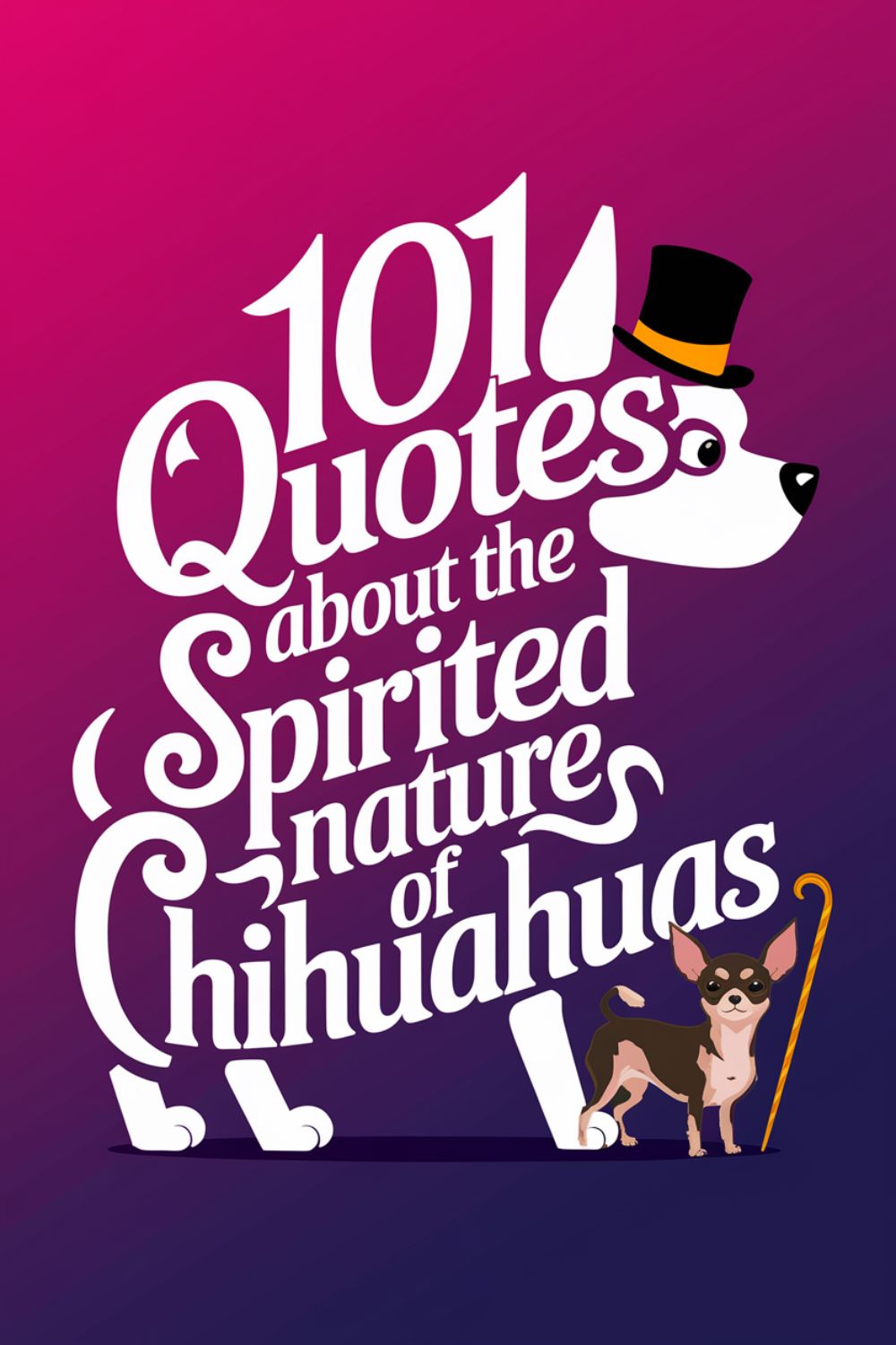 101 Quotes About the Spirited Nature of Chihuahuas
