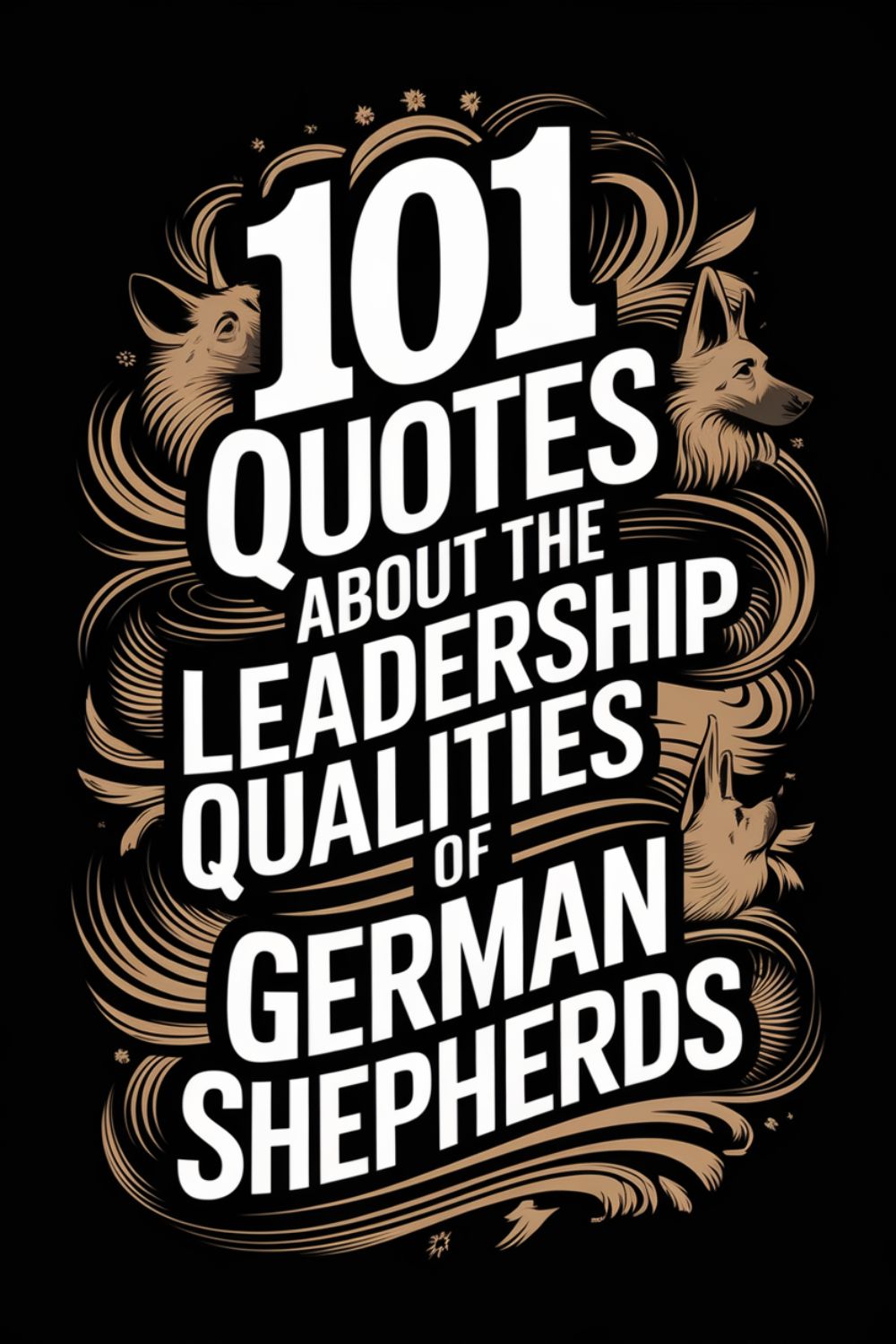 101 Quotes About the Leadership Qualities of German Shepherds