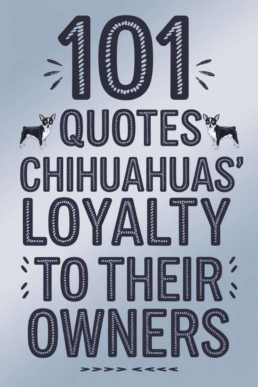 101 Quotes About Chihuahuas’ Loyalty to Their Owners