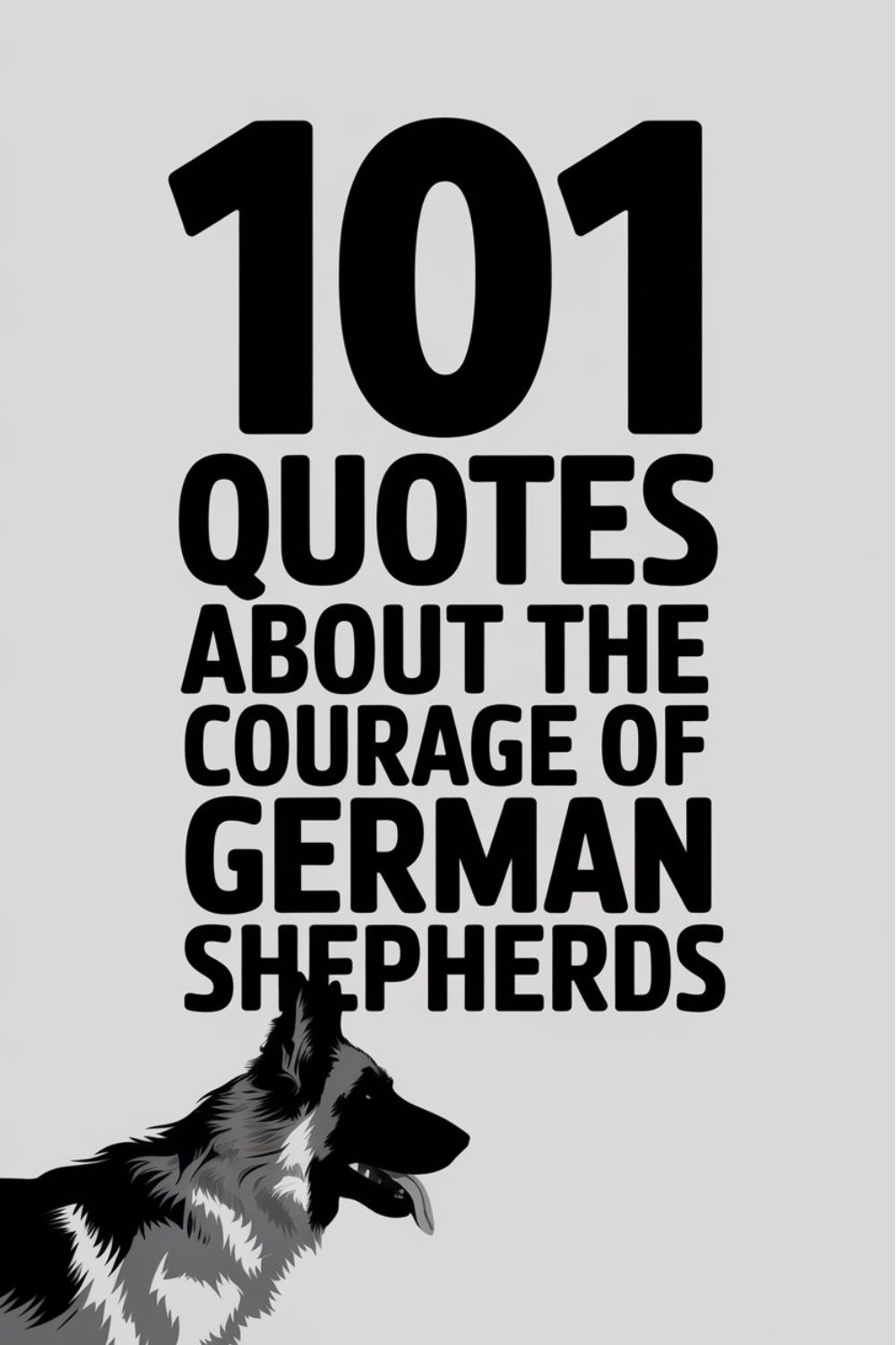 101 Quotes About the Courage of German Shepherds