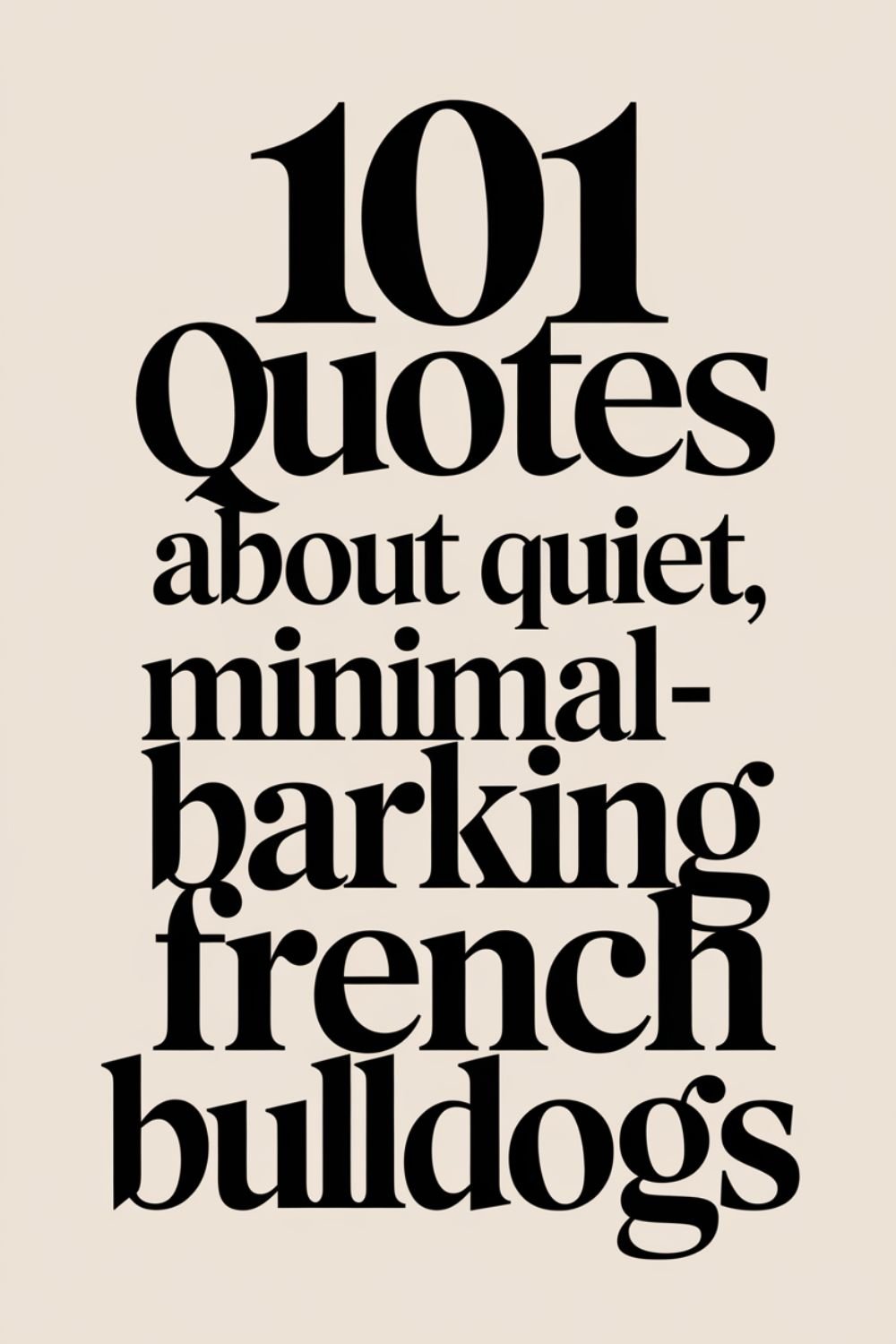 101 Quotes About Quiet, Minimal-Barking French Bulldogs