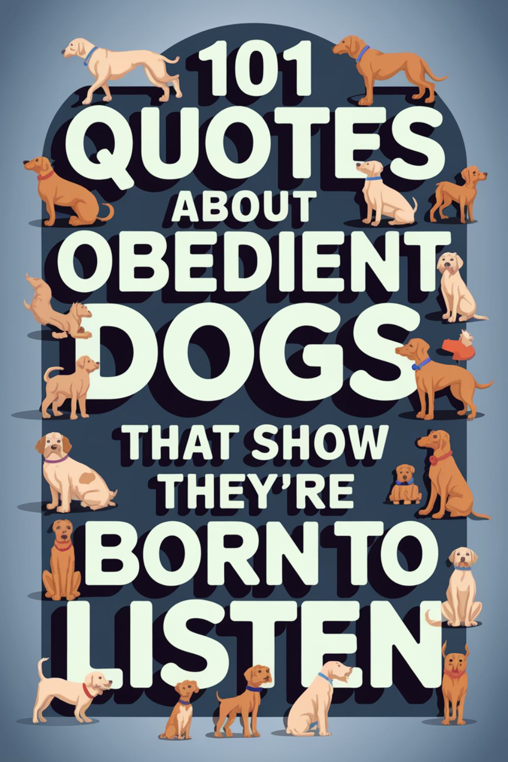 101 Quotes About Obedient Dogs That Show They’re Born to Listen