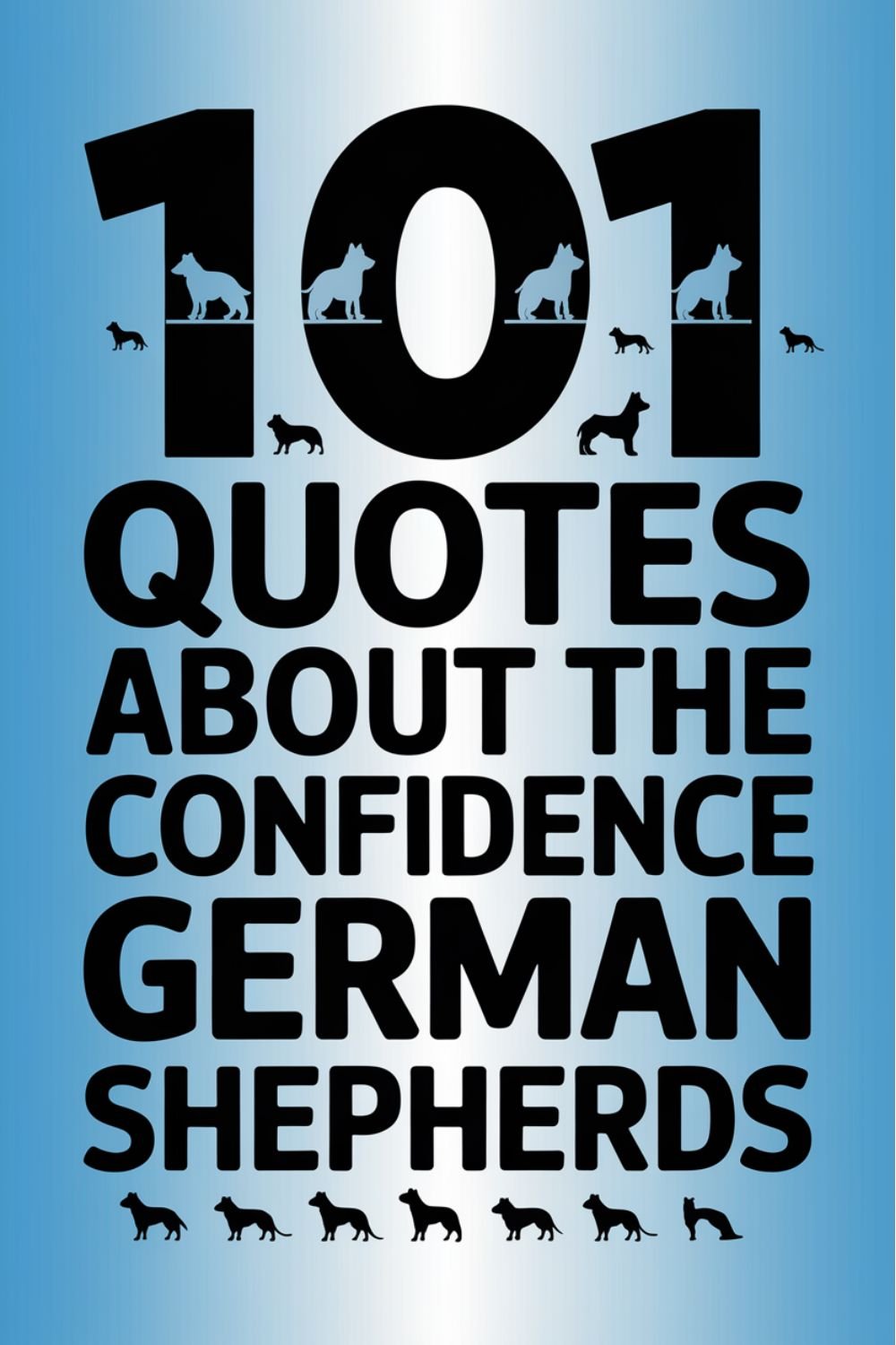 101 Quotes About the Confidence of German Shepherds
