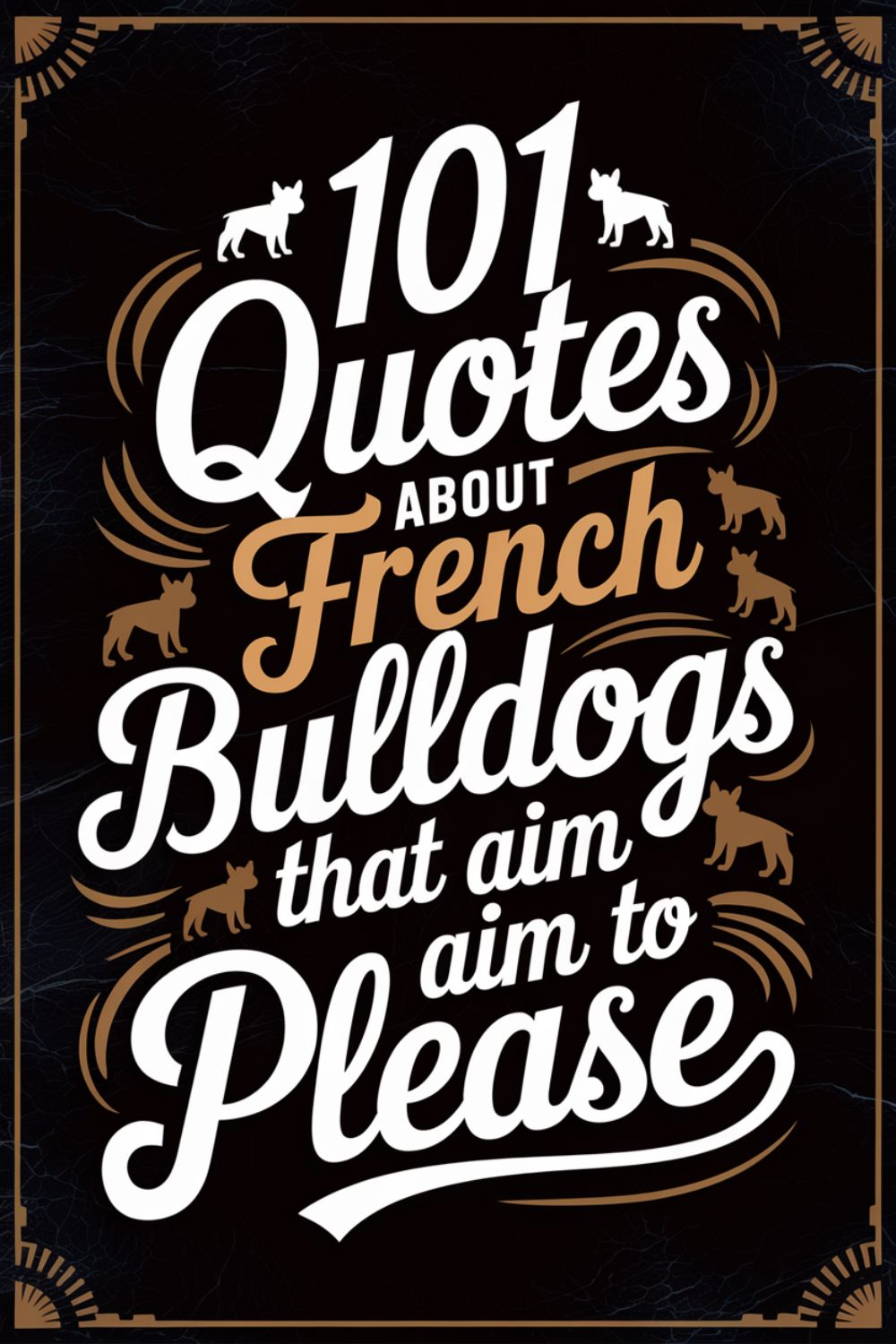 101 Quotes About French Bulldogs That Aim to Please