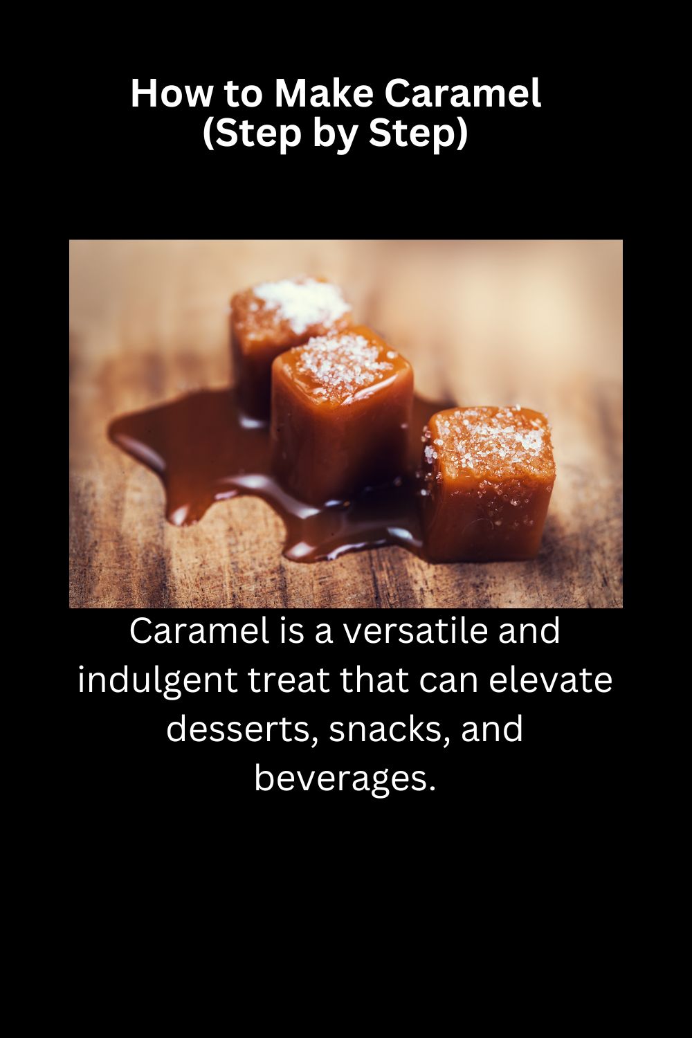 How to Make Caramel(Step by Step)