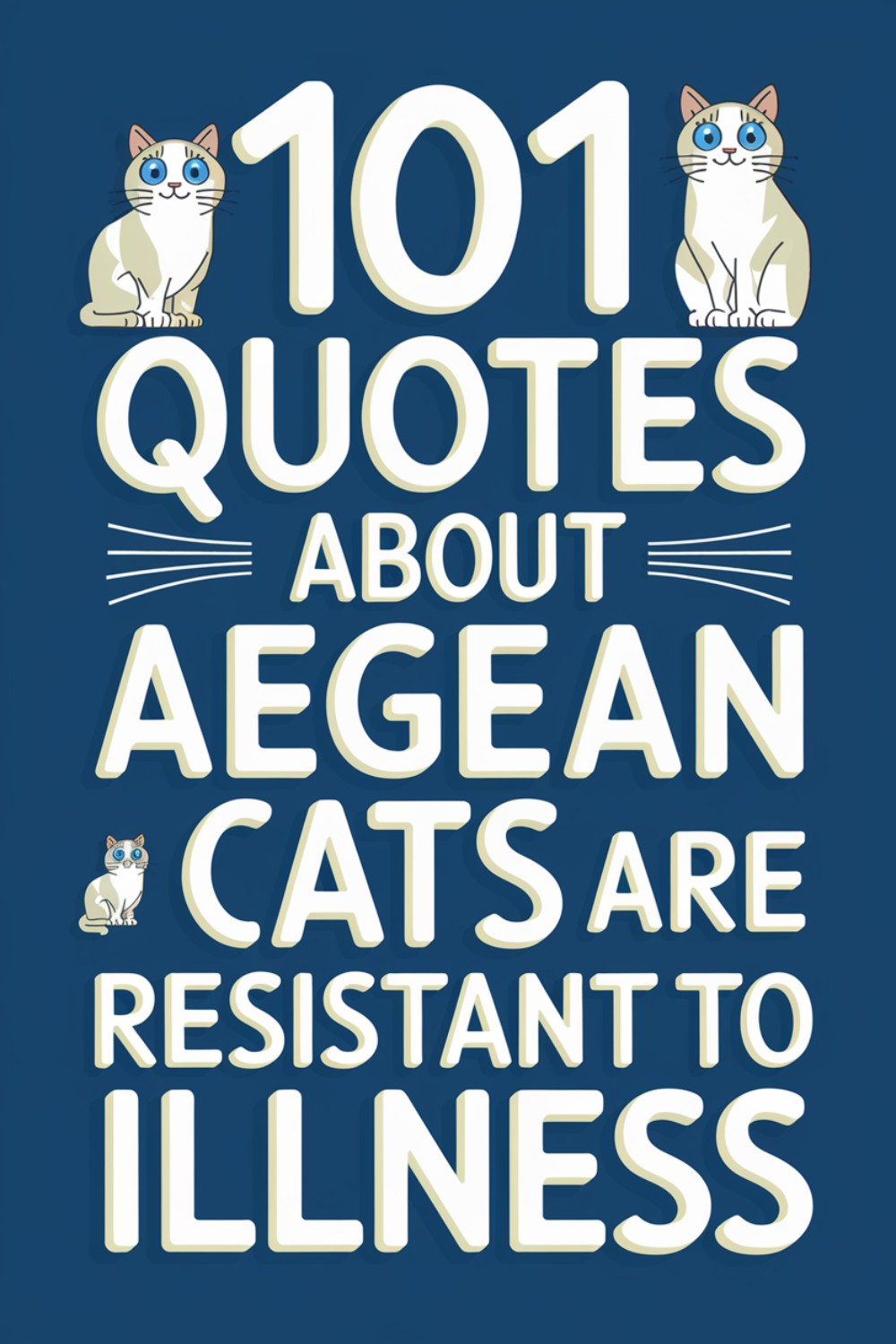 101 Quotes About Aegean Cats That Are Resistant to Illness