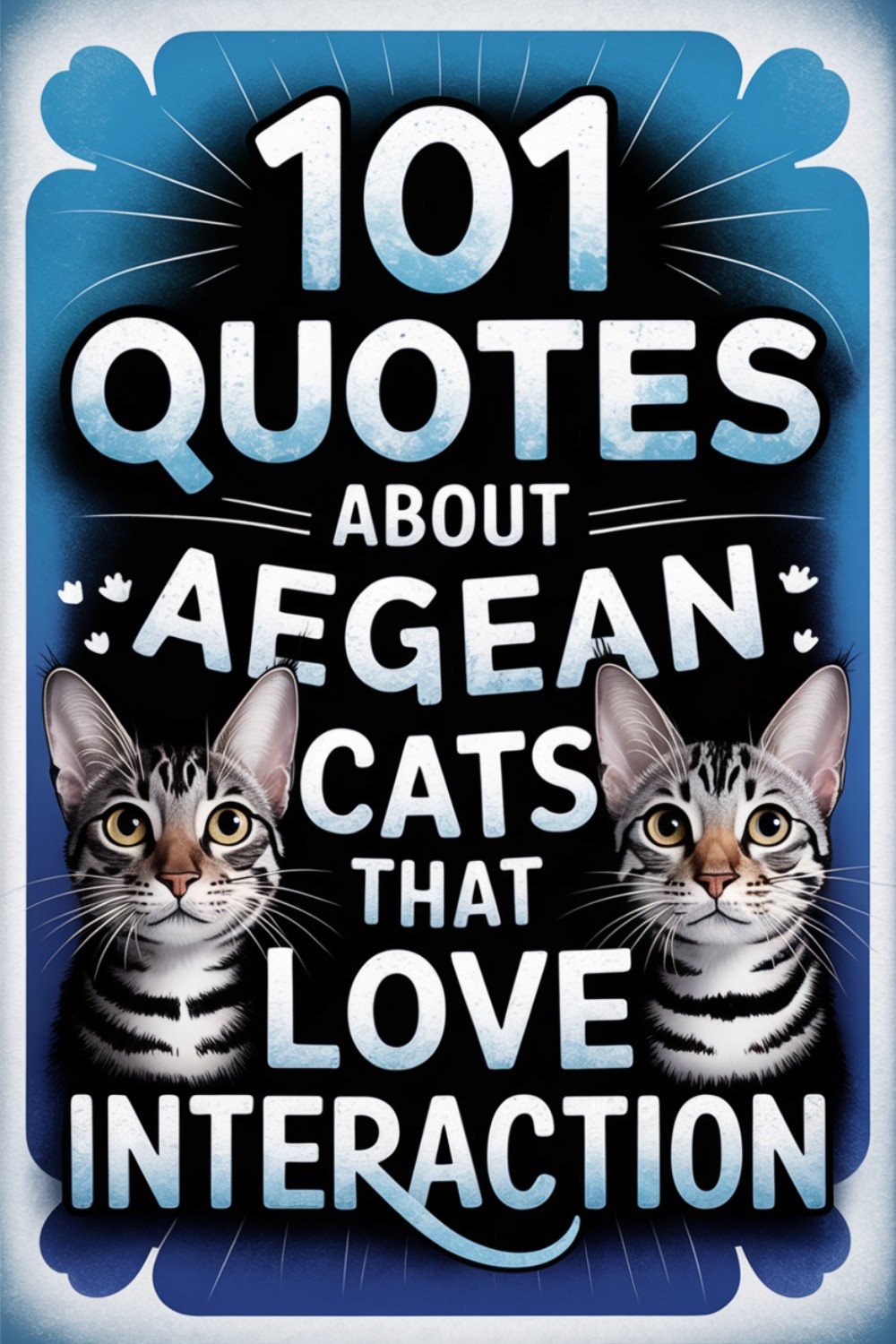 101 Quotes About Aegean Cats That Love Interaction