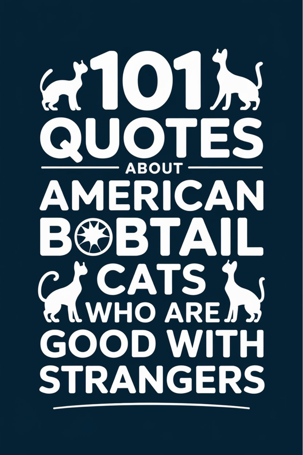 101 Quotes About American Bobtail Cats Who Are Good With Strangers