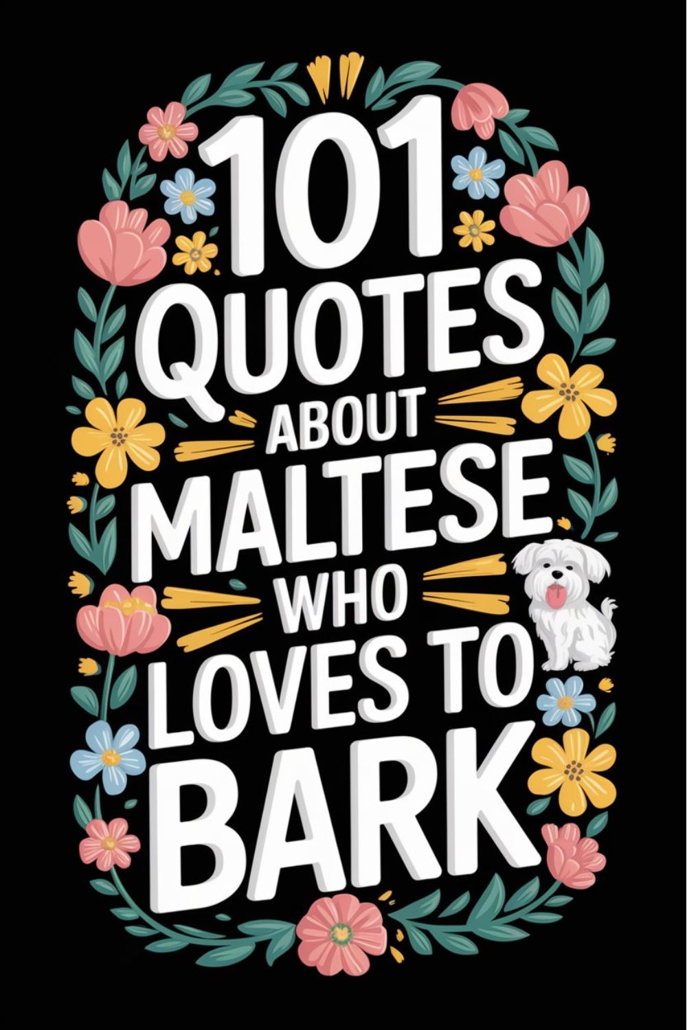 101 Quotes About Maltese Who Loves to Bark