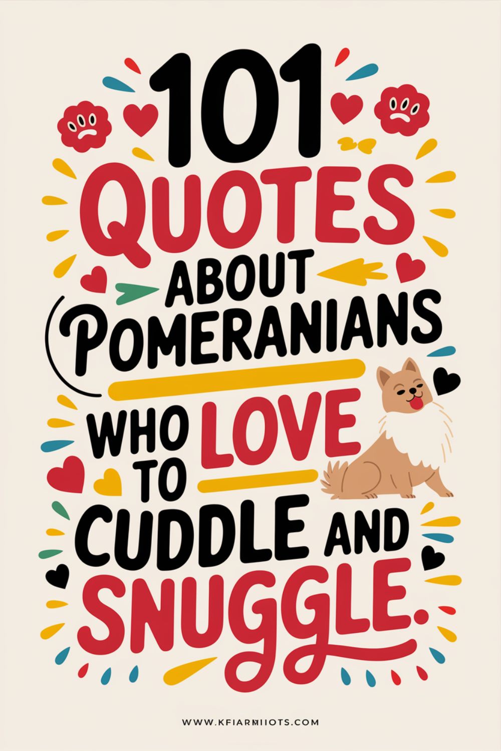 101 Quotes About Pomeranians Who Love to Cuddle and Snuggle